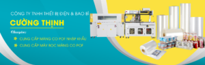 Cường thịnh tech chuyên cung cấp màng co POF, máy bọc màng co