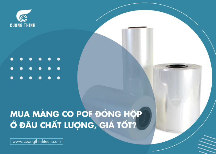 Mua màng co pof đóng hộp ở đâu chất lượng, giá tốt?