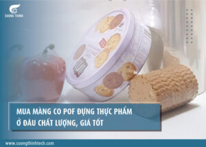 9-trên-10-doanh-nghiệp-chọn-màng-co-pof-đóng-gói-thực-phẩm-vì-5-lý-do-sau-3