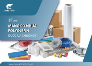 Ưu điểm màng co nhựa Polyolefin?