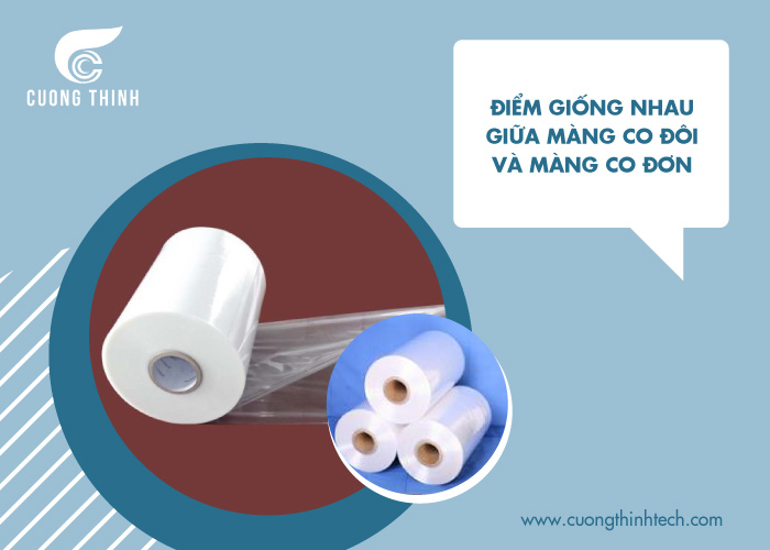 1/ Điểm giống nhau giữa màng co đôi và màng co đơn