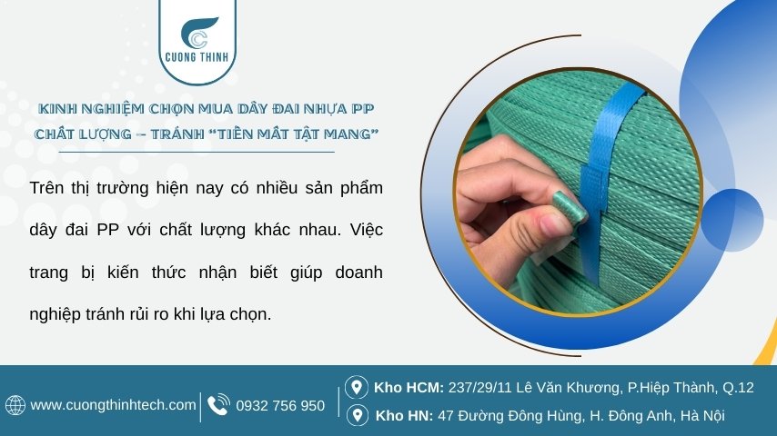 Dây đai nhựa PP - Việc trang bị kiến thức nhận biết giúp doanh nghiệp tránh rủi ro khi lựa chọn.