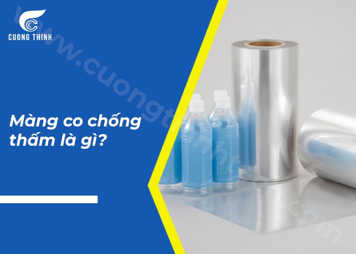 Màng co chống thấm là gì?