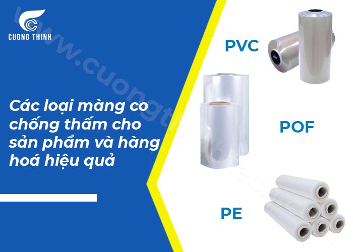 Các loại màng co chống thấm cho sản phẩm và hàng hoá hiệu quả 