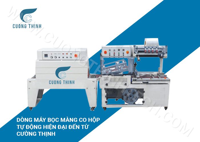 Dòng máy bọc màng co hộp tự động hiện đại đến từ CƯỜNG THỊNH
