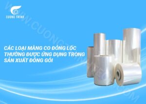 Các loại màng co đóng lốc thường được ứng dụng trong sản xuất đóng gói
