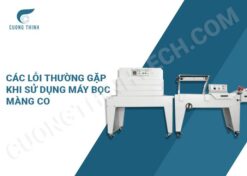 các lỗi thường gặp khi sử dụng máy bọc màng co