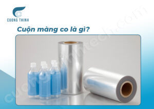 Cuộn màng co là gì?