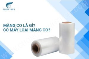 Màng co là gì? Có mấy loại màng co?