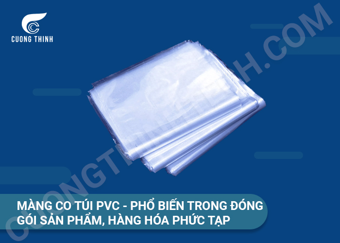 Màng co túi PVC - Phổ biến trong đóng gói sản phẩm, hàng hóa phức tạp