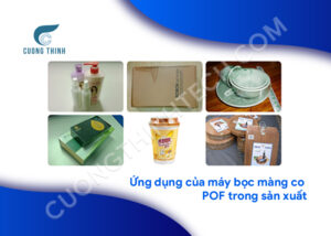 Ứng dụng của máy bọc màng co POF trong sản xuất