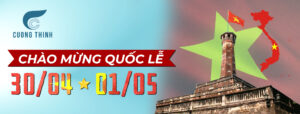 Cường Thịnh Tech Chào mừng quốc lễ 30/4