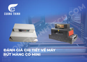 Đánh giá chi tiết về máy rút màng co mini