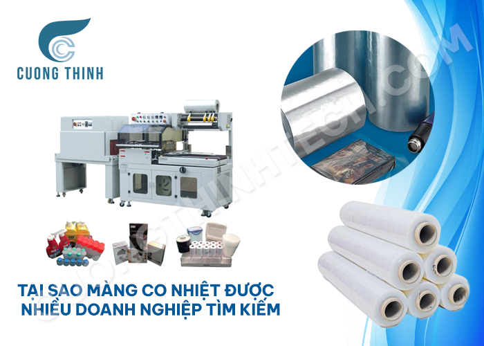 Tại sao màng co nhiệt được nhiều doanh nghiệp tìm kiếm