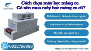 Cách chọn máy bọc màng co. Có nên mua máy bọc màng co cũ?