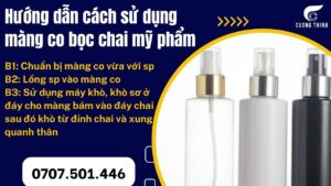 Hướng dẫn cách sử dụng màng co bọc chai mỹ phẩm