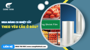 Mua màng co nhiệt cắt theo yêu cầu