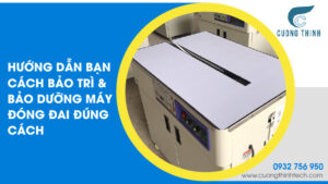 Cách bảo trì và bảo dưỡng máy đóng đai