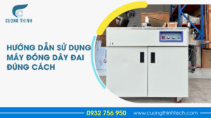 hướng dẫn sử dụng máy đóng dây đai