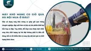 Máy khò màng co giỏ quà Hà Nội