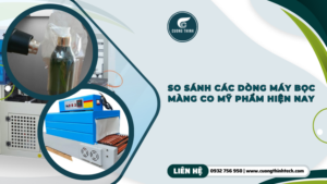 các dòng máy bọc màng co mỹ phẩm