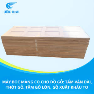 máy bọc màng co cho đồ gỗ tấm ván dài
