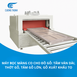 máy bọc màng co cho đồ gỗ tấm ván dài