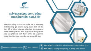 Máy Bọc Màng Co Tự Động Cho Sản Phẩm Dài