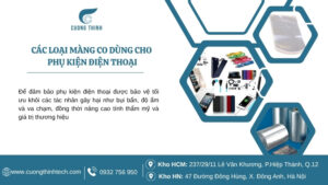 Cường Thịnh cung cấp bọc màng co phụ kiện điện thoại