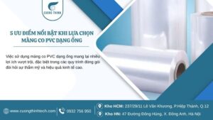 Màng co PVC cuộn dạng ống