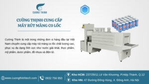 Máy rút màng co lốc là gì? Ưu điểm và ứng dụng trong ngành đồ uống – thực phẩm