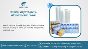 Máy rút màng co lốc là gì? Ưu điểm và ứng dụng trong ngành đồ uống – thực phẩm