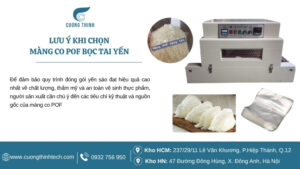 Top 4 màng co túi POF bọc tai yến được sử dụng phổ biến