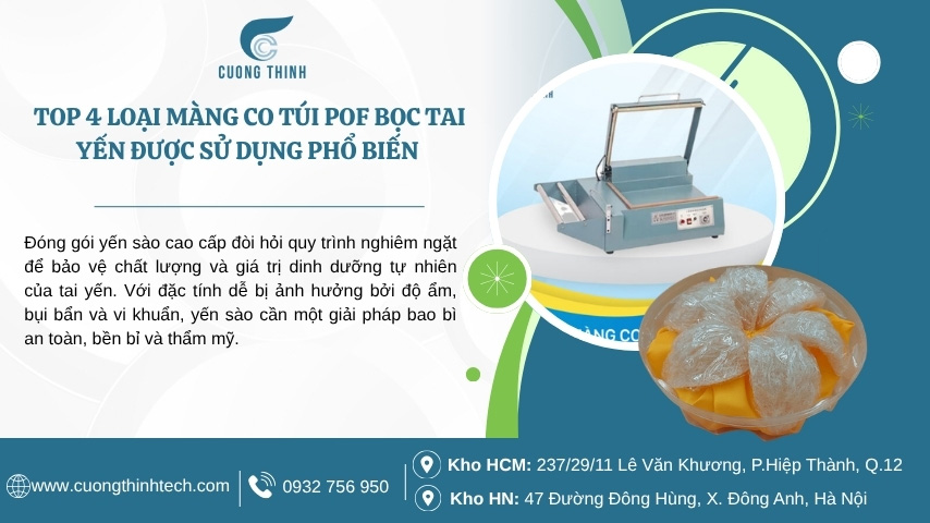 Top 4 màng co túi POF bọc tai yến được sử dụng phổ biến
