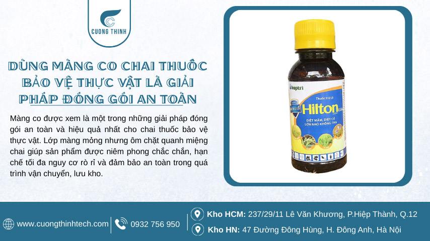 Màng co chai thuốc bảo vệ thực vật -Màng co được xem là một trong những giải pháp đóng gói an toàn và hiệu quả nhất cho chai thuốc bảo vệ thực vật.
