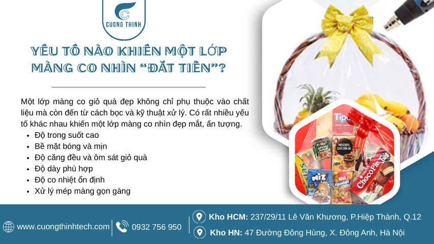 Màng co giỏ quà - Một lớp màng co giỏ quà đẹp không chỉ phụ thuộc vào chất liệu mà còn đến từ cách bọc và kỹ thuật xử lý.