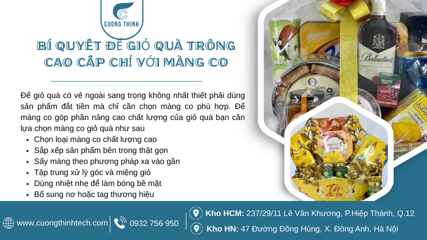 Màng co giỏ quà - Để giỏ quà có vẻ ngoài sang trọng không nhất thiết phải dùng sản phẩm đắt tiền mà chỉ cần chọn màng co phù hợp.