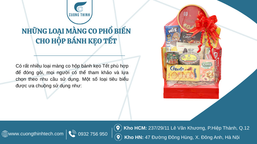 Màng co hộp bánh kẹo tết - Có rất nhiều loại màng co hộp bánh kẹo Tết phù hợp để đóng gói, mọi người có thể tham khảo và lựa chọn theo nhu cầu sử dụng.