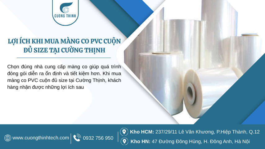 Màng co PVC cuộn đủ size - Lợi ích khi mua màng co PVC cuộn đủ size tại Cường Thịnh