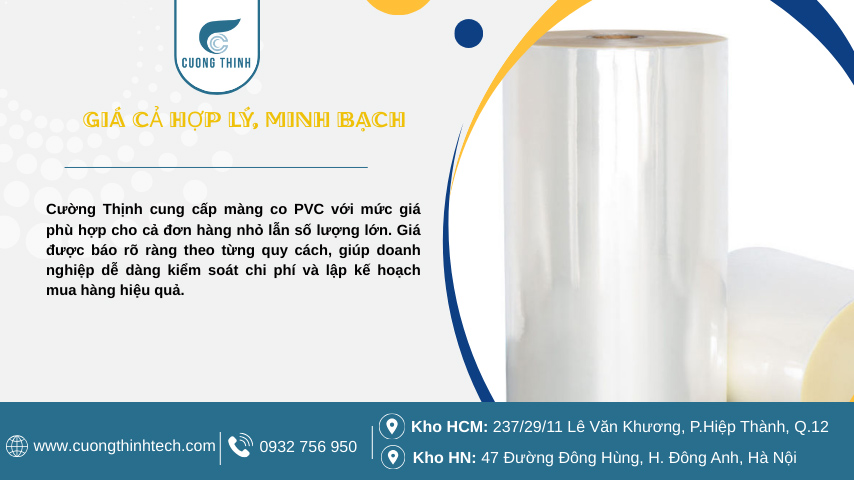 Màng co PVC cuộn đủ size - Giá được báo rõ ràng theo từng quy cách, giúp doanh nghiệp dễ dàng kiểm soát chi phí và lập kế hoạch mua hàng hiệu quả.