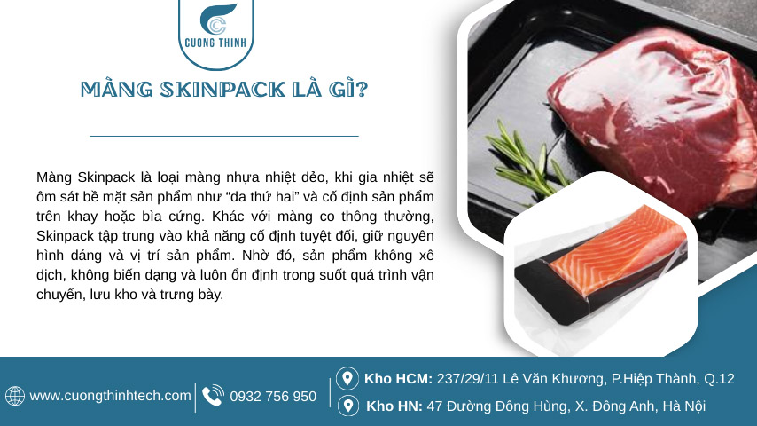 Màng Skinpack là loại màng nhựa nhiệt dẻo, khi gia nhiệt sẽ ôm sát bề mặt sản phẩm như “da thứ hai” và cố định sản phẩm trên khay hoặc bìa cứng.