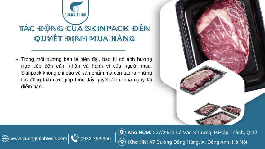 Màng Skinpack - Skinpack không chỉ bảo vệ sản phẩm mà còn tạo ra những tác động tích cực giúp thúc đẩy quyết định mua ngay tại điểm bán.