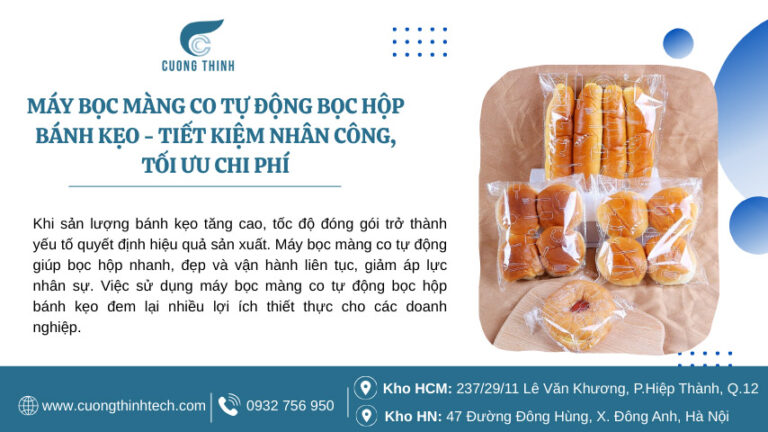 Máy bọc màng co tự động bọc hộp bánh kẹo - Tiết kiệm nhân công, tối ưu chi phí