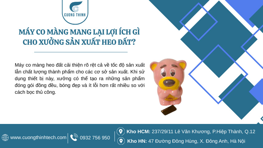 Máy co màng heo đất - Máy co màng heo đất cải thiện rõ rệt cả về tốc độ sản xuất lẫn chất lượng thành phẩm cho các cơ sở sản xuất.