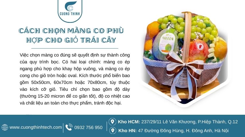 Cách bọc màng co giỏ trái cây - Việc chọn màng co đúng sẽ quyết định sự thành công của quy trình bọc.