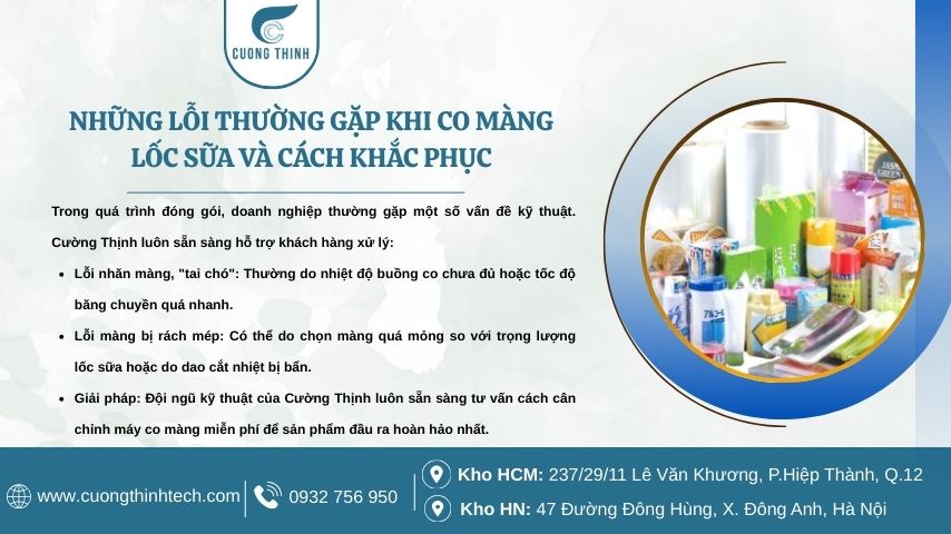 Màng co lốc sữa - Cường Thịnh luôn sẵn sàng hỗ trợ khách hàng xử lý