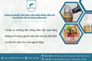Màng Co Nhiệt Gói Quà: Giải Pháp Nâng Tầm Giá Trị Và Bảo Vệ Giỏ Quà Hoàn Hảo