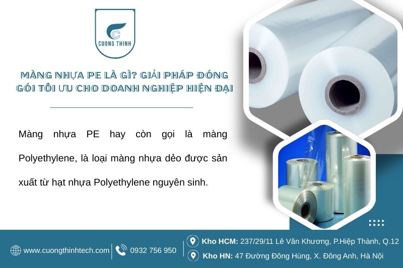 Màng nhựa PE là gì? Giải pháp đóng gói tối ưu cho doanh nghiệp hiện đại