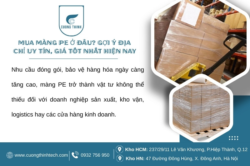 Mua màng PE ở đâu? Gợi ý địa chỉ uy tín, giá tốt nhất hiện nay