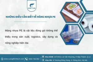 Màng nhựa PE là vật liệu đóng gói không thể thiếu trong sản xuất, logistics, xây dựng và nông nghiệp hiện đại.